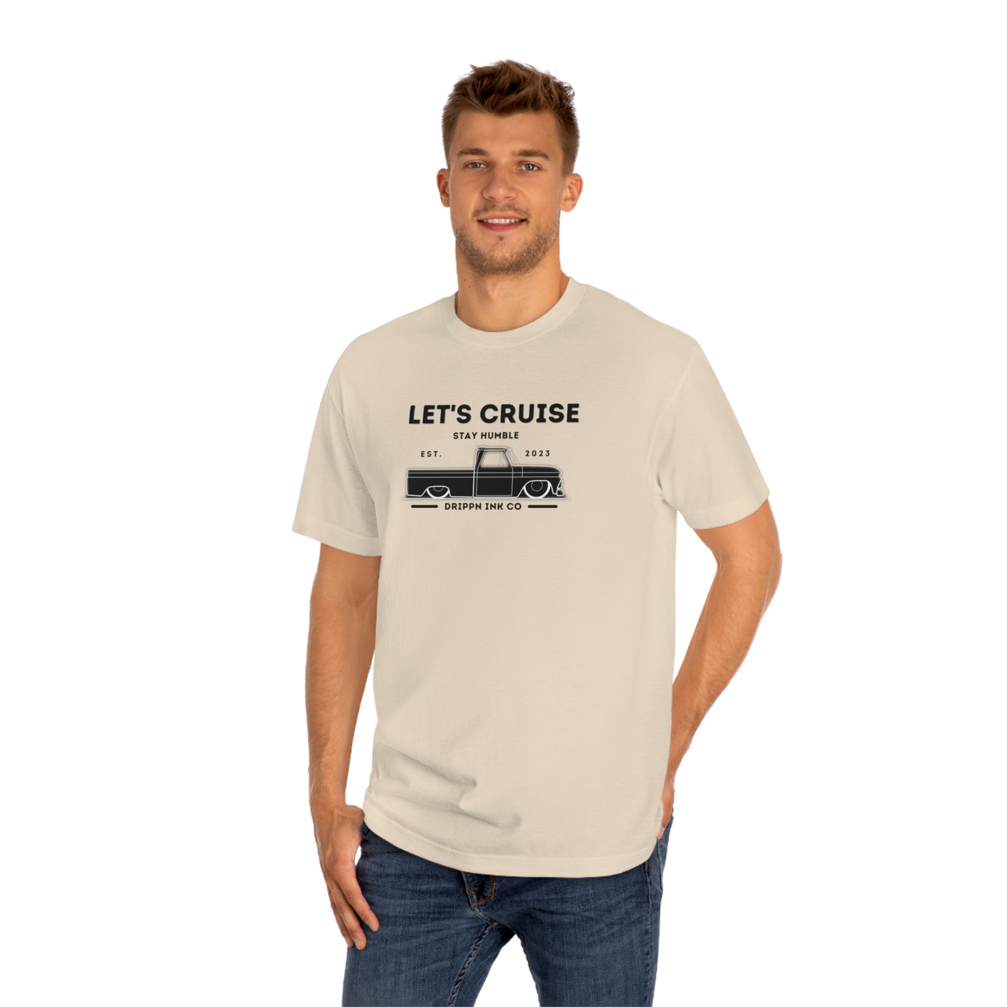Let's cruise Stay Humble Drippn ink Co T-Shirt