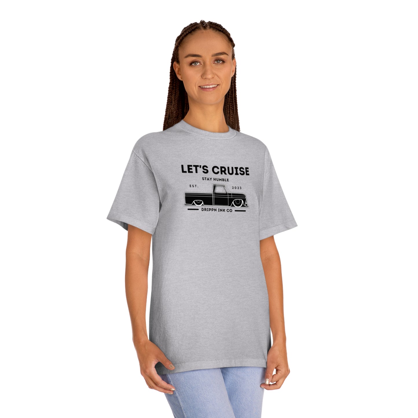 Let's cruise Stay Humble Drippn ink Co T-Shirt