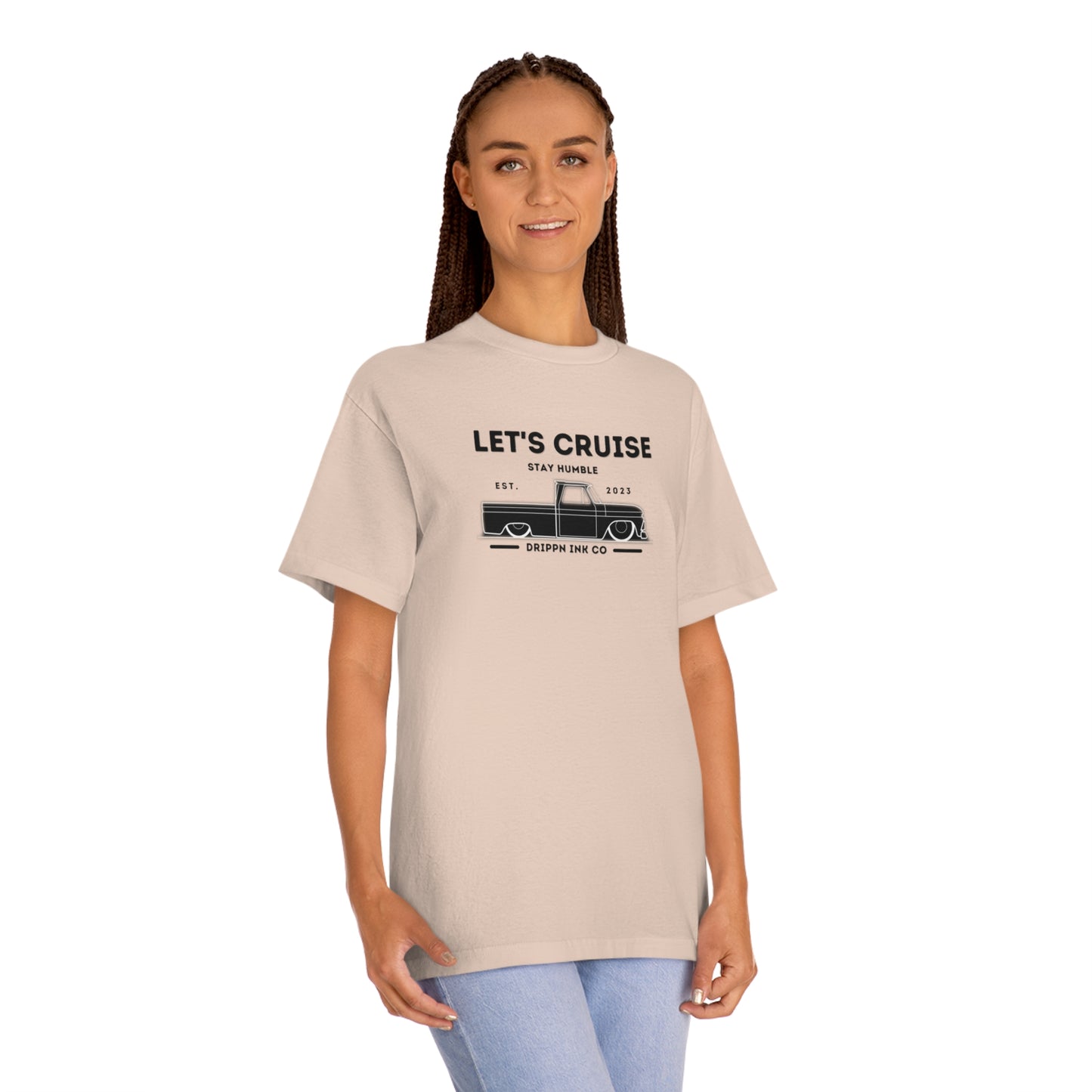 Let's cruise Stay Humble Drippn ink Co T-Shirt