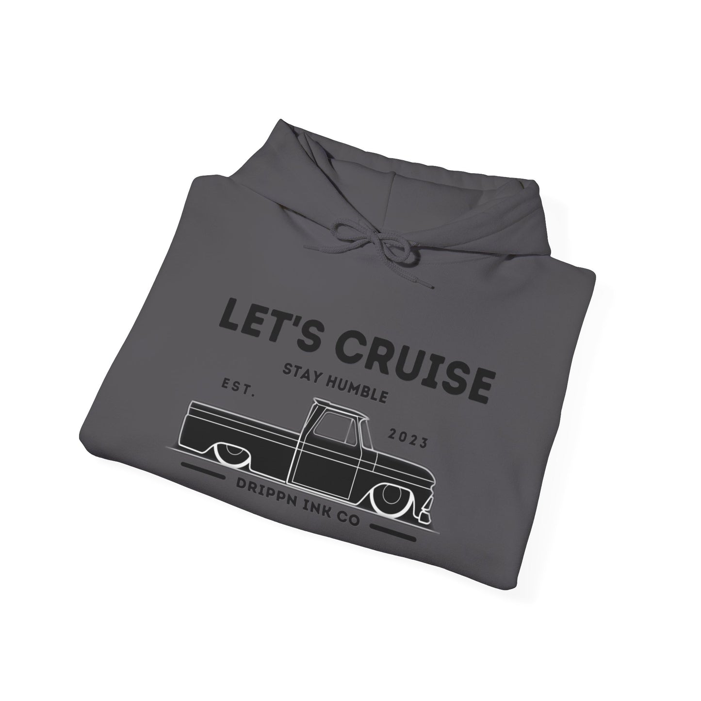 Let’s Cruise Hoodie – Slammed Truck Graphic | Stay Humble Edition