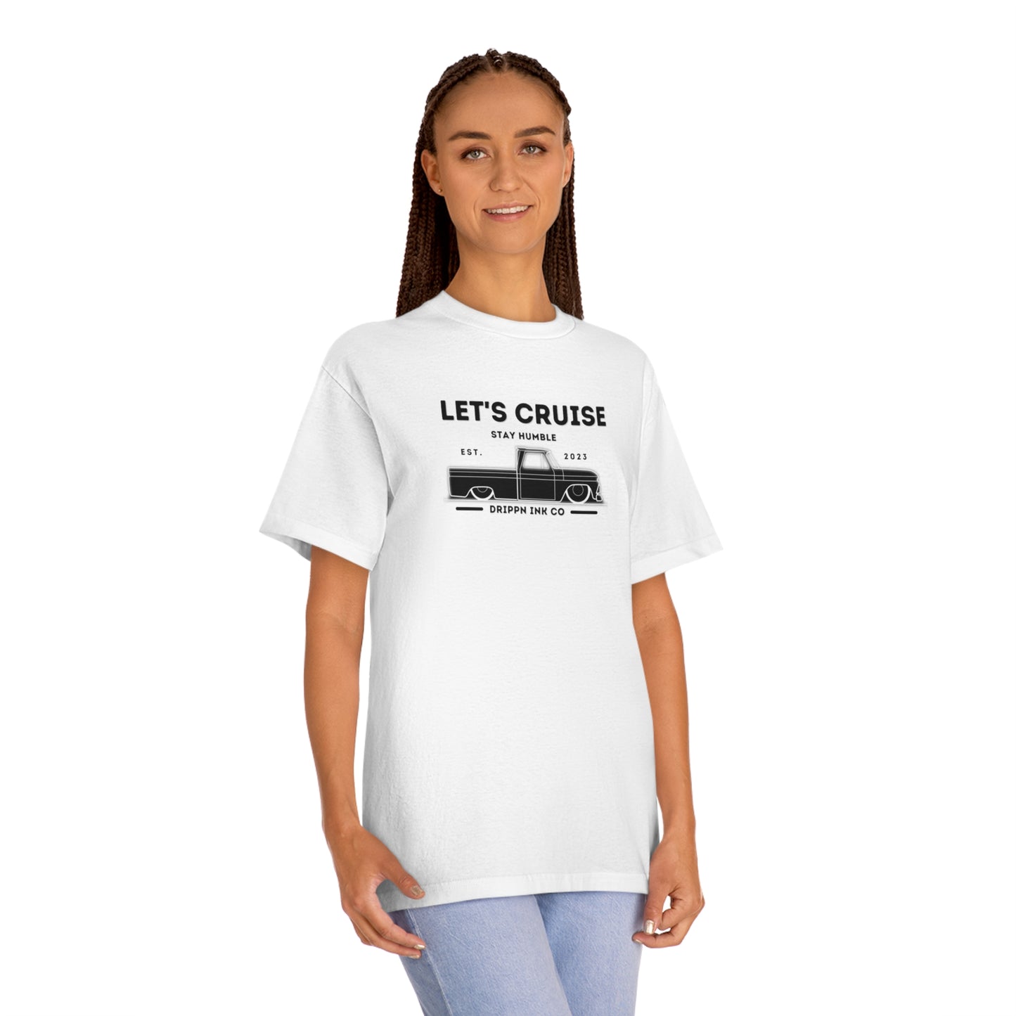 Let's cruise Stay Humble Drippn ink Co T-Shirt
