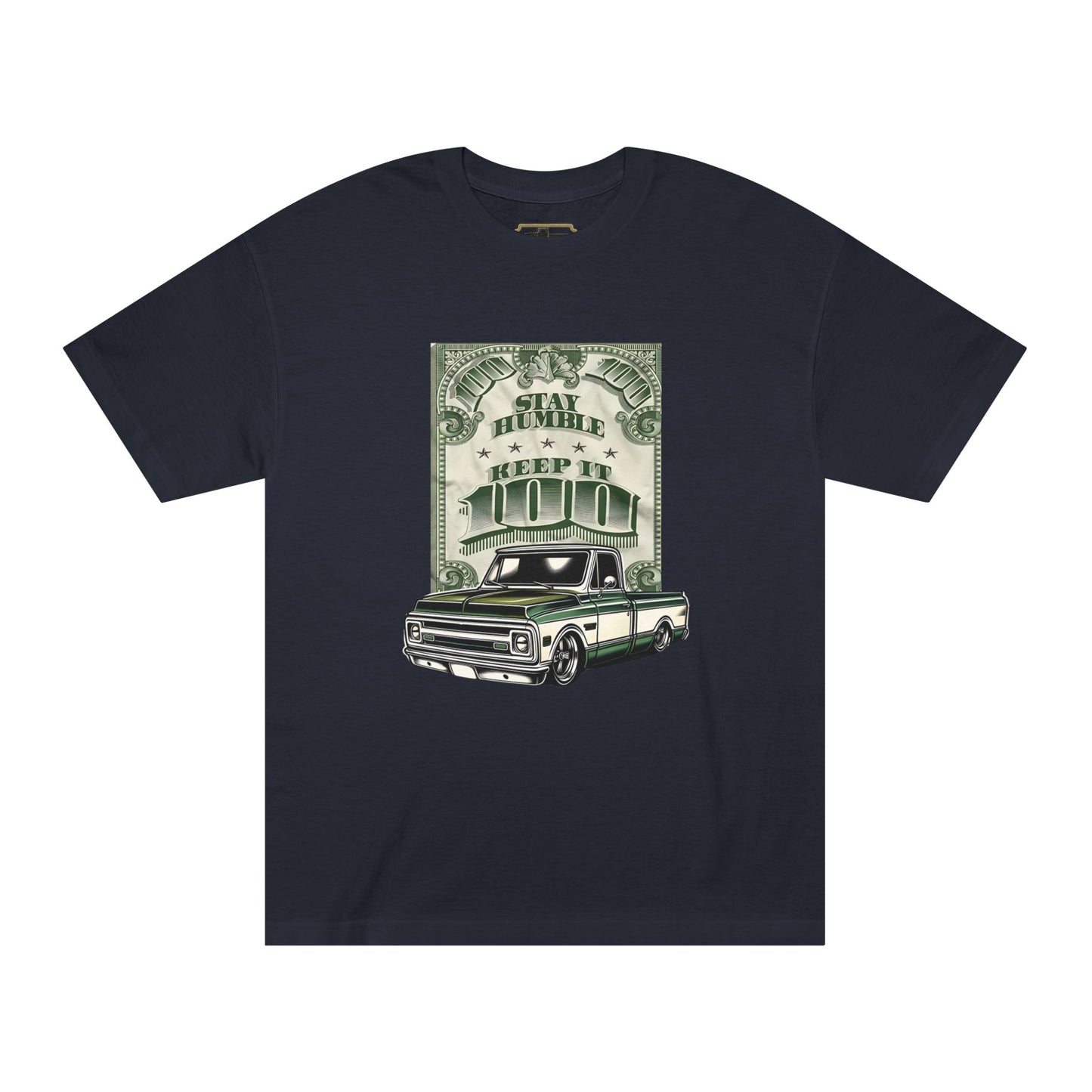 Stay Humble Keep It 100 Classic Truck T-Shirt